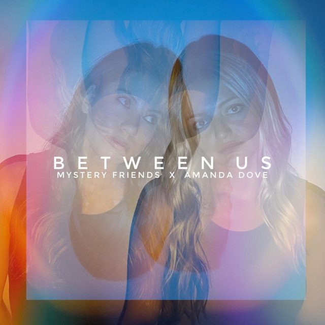 Mystery Friends – Between Us