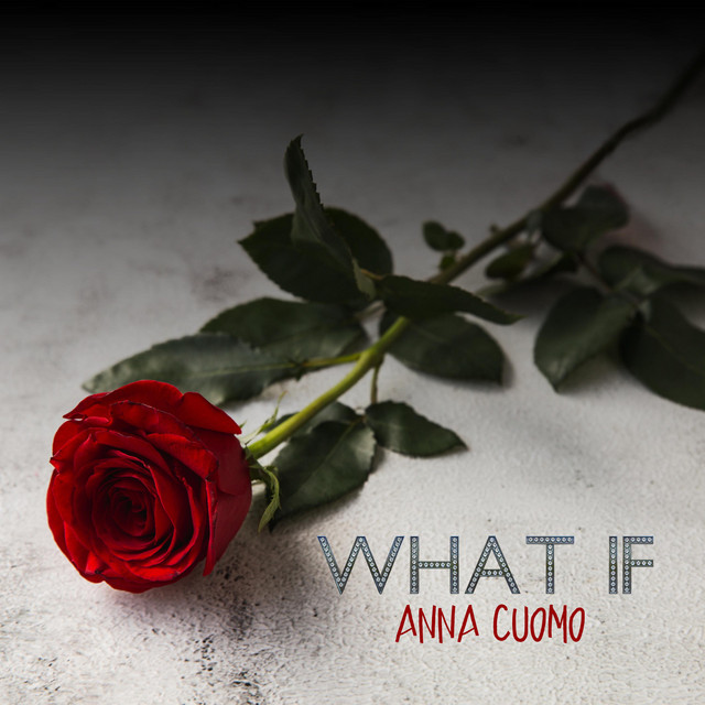 Anna Cuomo – WHAT IF