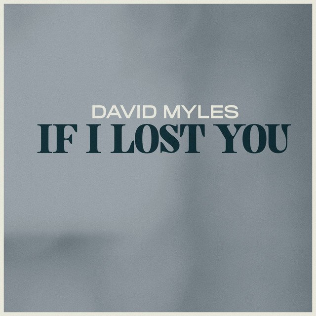 David Myles – If I Lost You