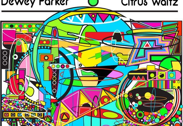 Dewey Parker - Citrus Waltz, Rock music genre, Nagamag Magazine