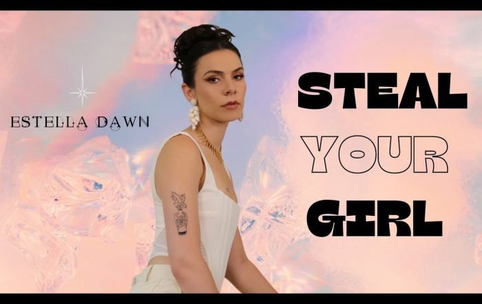 Estella Dawn - Steal Your Girl, Pop music genre, Nagamag Magazine