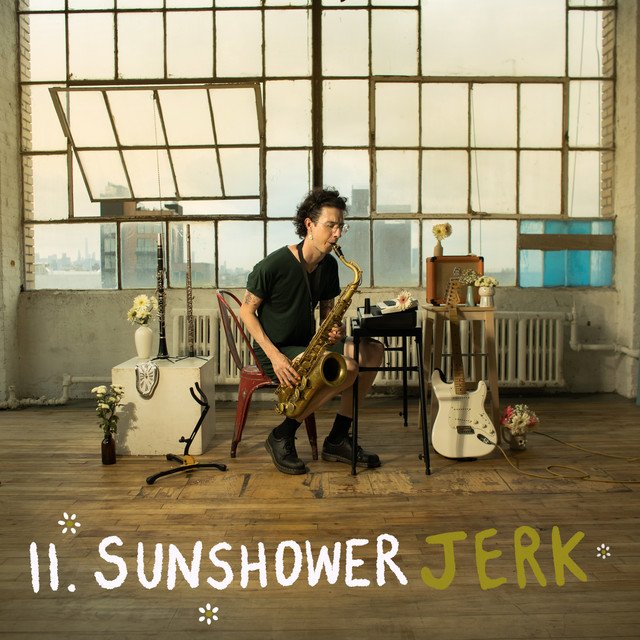 Jerk – II. Sunshower