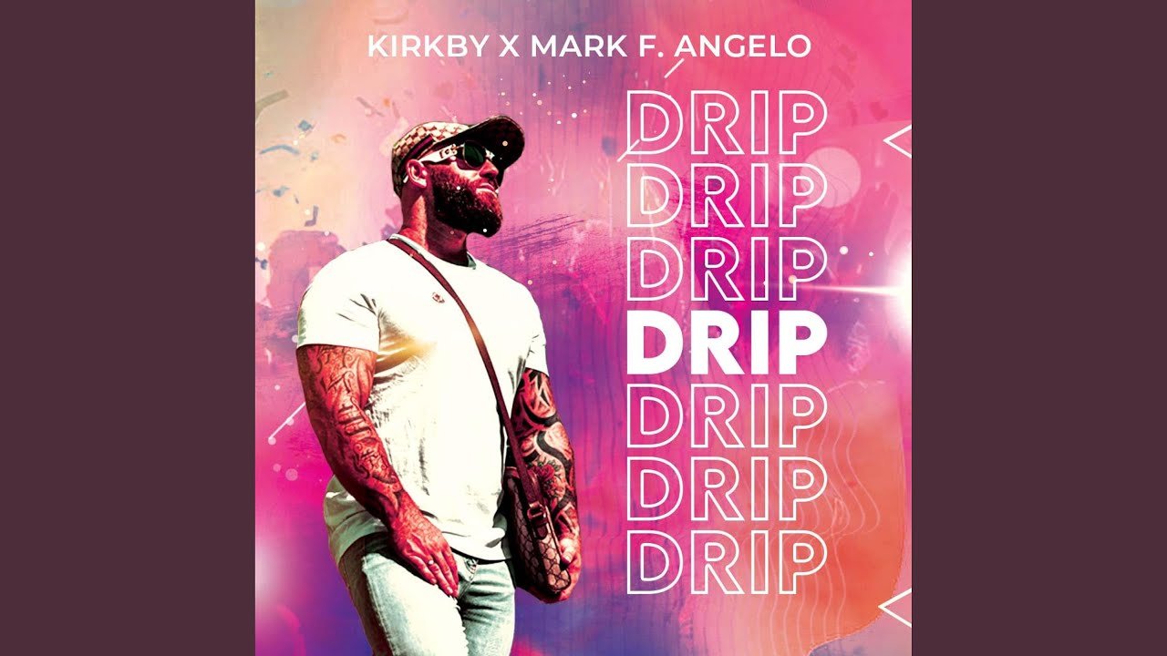 Kirkby x Mark F Angelo - Drip, Pop  music genre, Nagamag Magazine