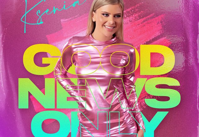 Ksenia - Good news only, Pop music genre, Nagamag Magazine