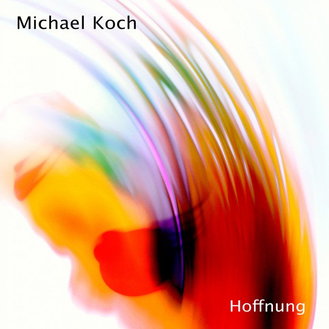 Michael Koch – Hoffnung