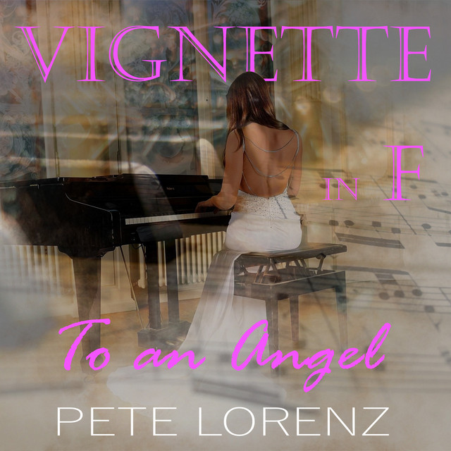 Pete Lorenz – Vignette in F To an Angel