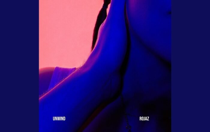 ROJAZ - Unwind, House music genre, Nagamag Magazine