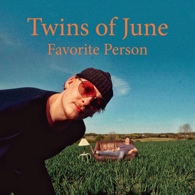Twins of June – Favorite Person