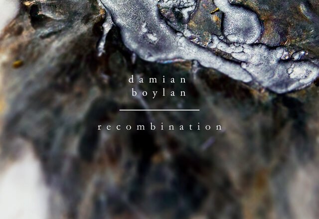 Damian Boylan - Recombination, Electronica music genre, Nagamag Magazine