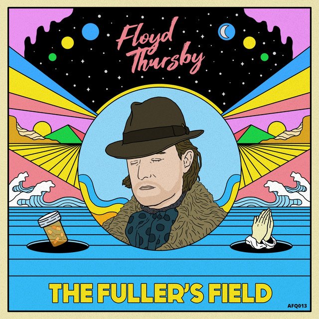floyd-thursby-the-fullers-field-nagamag-music-magazine Floyd Thursby – The Fuller’s Field