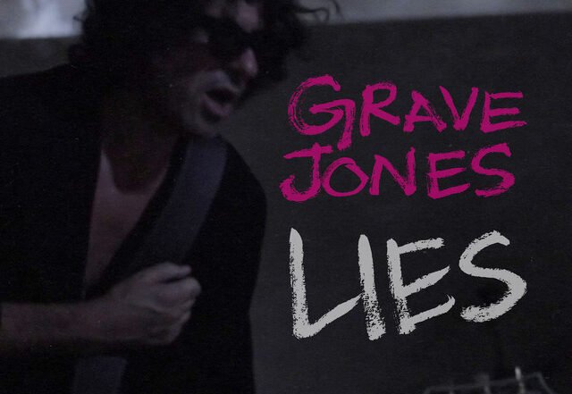 Grave Jones - Lies, Rock music genre, Nagamag Magazine