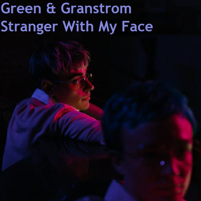 green-granstrom-stranger-with-my-face-nagamag-music-magazine Green & Granstrom – Stranger With My Face