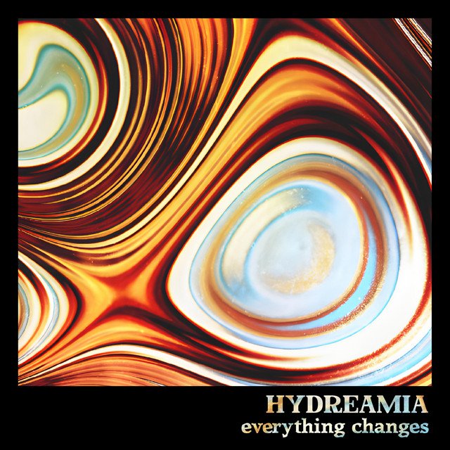 hydreamia-everything-changes-nagamag-music-magazine Hydreamia – Everything Changes