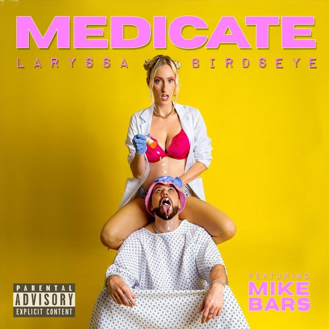 Laryssa Birdseye x Mike Bars – Medicate (feat. Mike Bars)