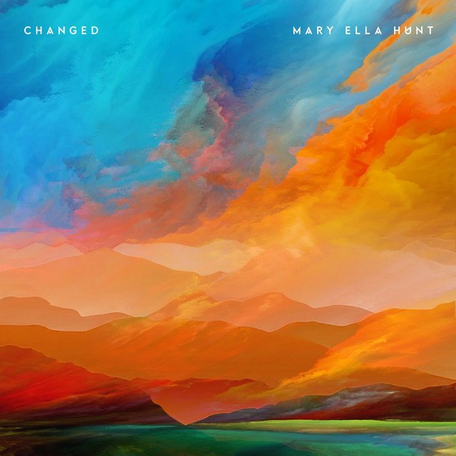 mary-ella-hunt-changed-nagamag-music-magazine Mary Ella Hunt – Changed
