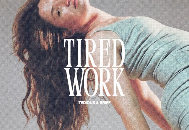 Tedious & Brief - Tired Work, Pop music genre, Nagamag Magazine