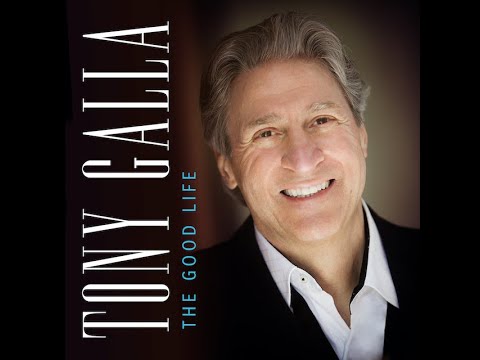 Tony Galla – The Good Life