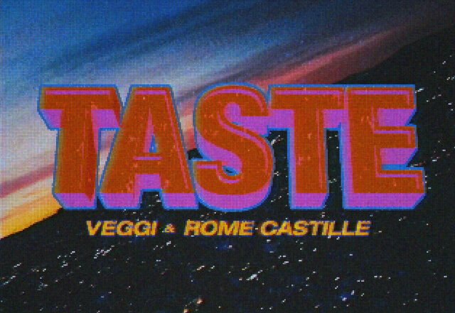 veggi x Rome Castille - TASTE, House music genre, Nagamag Magazine
