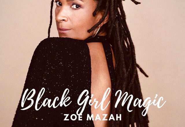 Zoe Mazah - Black Girl Magic, Jazz music genre, Nagamag Magazine