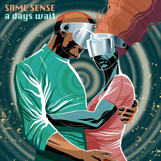 A Days Wait - Same Sense, Pop music genre, Nagamag Magazine