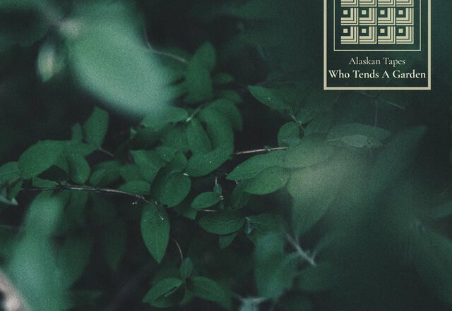 Alaskan Tapes - Who Tends A Garden, Neoclassical music genre, Nagamag Magazine