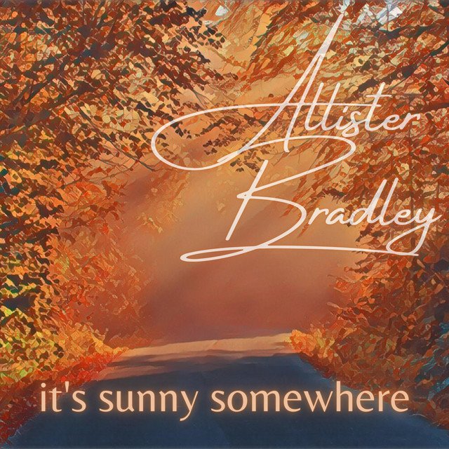 allister-bradley-its-sunny-somewhere-nagamag-music-magazine Allister Bradley – It’s Sunny Somewhere