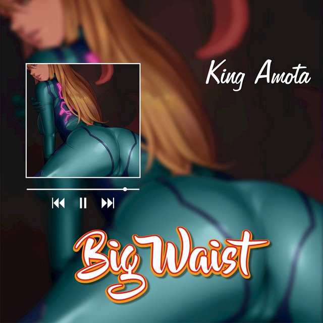 Amota Dking – Big Waist