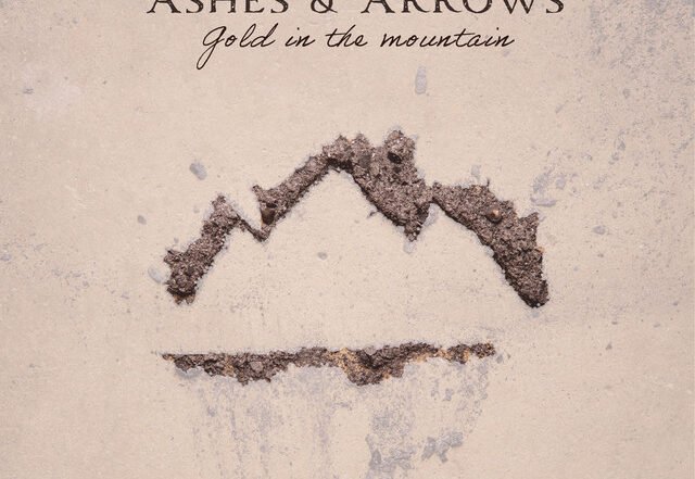 Ashes and Arrows - Gold In The Mountain, Rock music genre, Nagamag Magazine