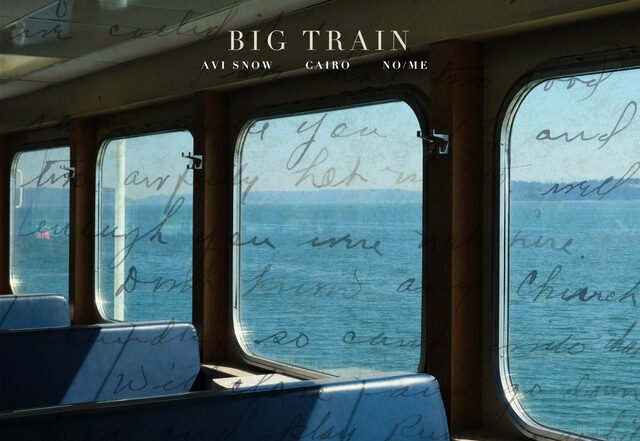 Avi Snow x Cairo x No/Me - Big Train, Rock music genre, Nagamag Magazine