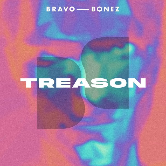 bravo-bonez-treason-feat-alba-rose-nagamag-music-magazine Bravo Bonez – TREASON (Feat. Alba Rose)