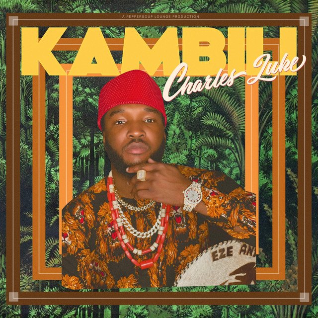 charles-luke-kambili-nagamag-music-magazine Charles Luke – Kambili