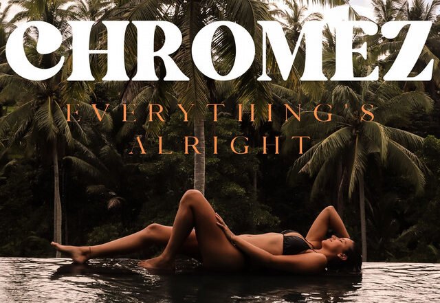 Chromez - Everything's Alright, Afrobeats music genre, Nagamag Magazine