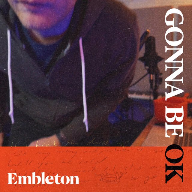 embleton-gonna-be-ok-nagamag-music-magazine Embleton – Gonna be OK