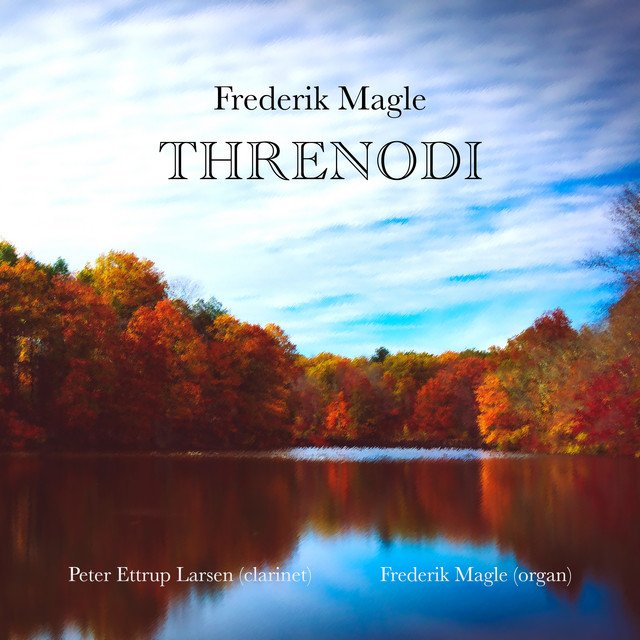 frederik-magle-threnodi-for-clarinet-and-organ-nagamag-music-magazine Frederik Magle – Threnodi for clarinet and organ