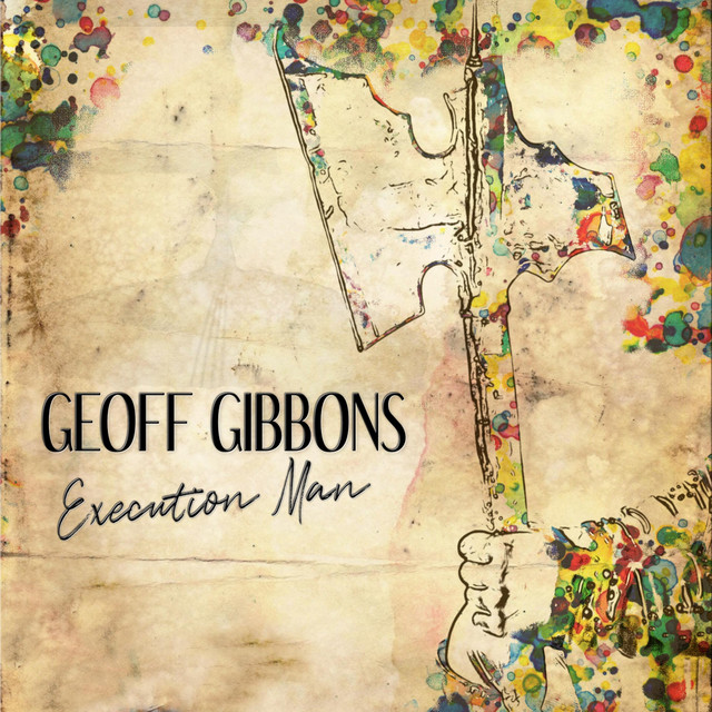 Geoff Gibbons – Execution Man