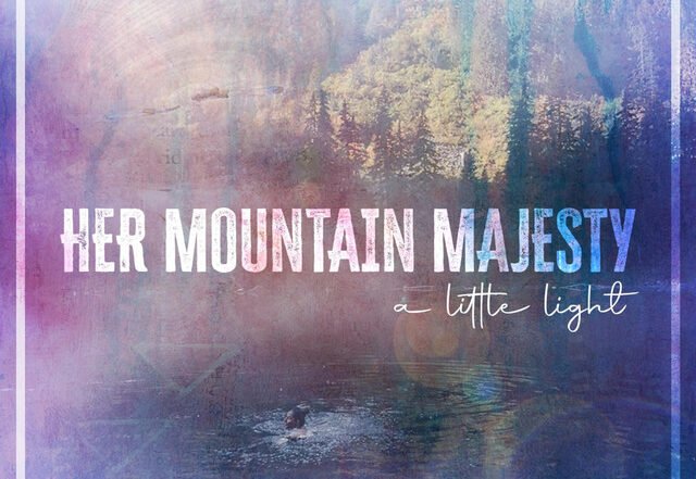 Her Mountain Majesty - A Little Light, Pop music genre, Nagamag Magazine