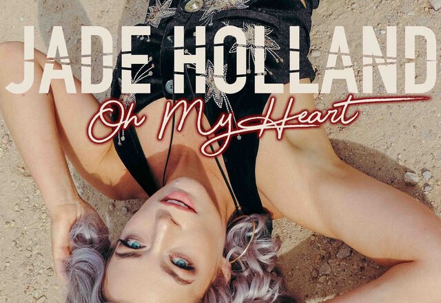 Jade Holland - Oh My Heart, Pop music genre, Nagamag Magazine