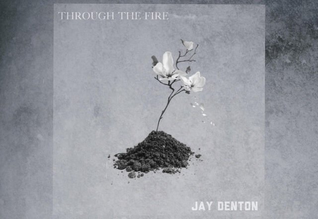 Jay Denton - Through The Fire, Pop music genre, Nagamag Magazine