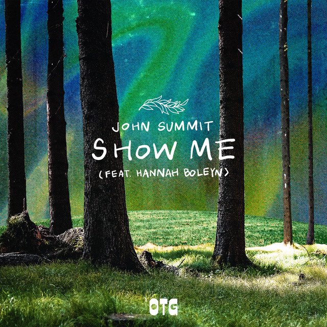 john-summit-show-me-feat-hannah-boleyn-nagamag-music-magazine John Summit – Show Me (Feat. Hannah Boleyn)
