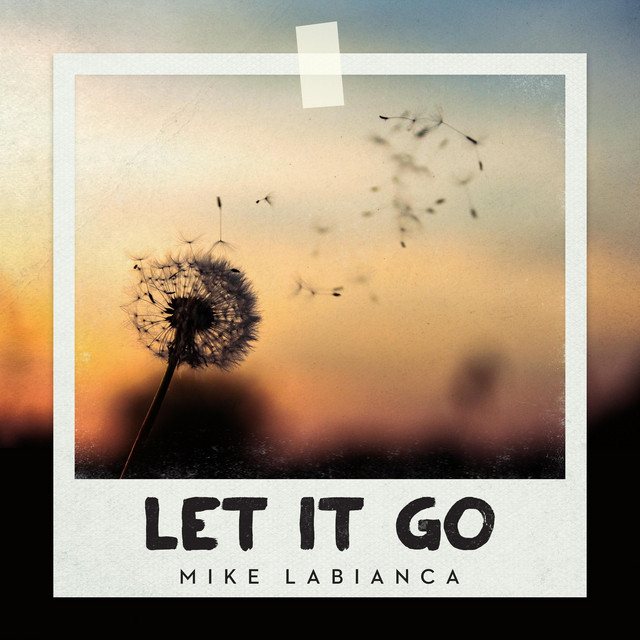 Mike LaBianca – Let It Go