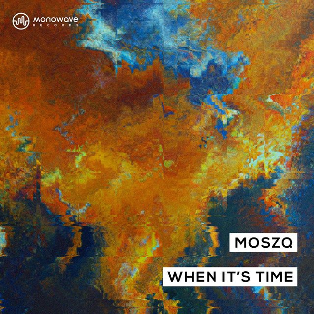 moszq-when-its-time-nagamag-music-magazine Moszq – When It’s TIme