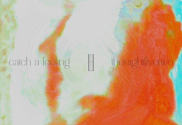 the eight five two - Catch A Feeling, Rock music genre, Nagamag Magazine