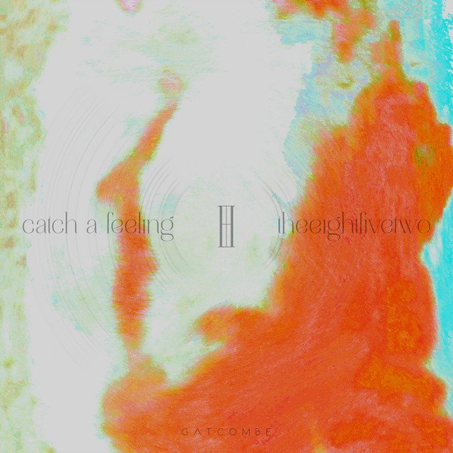 the-eight-five-two-catch-a-feeling-nagamag-music-magazine the eight five two – Catch A Feeling