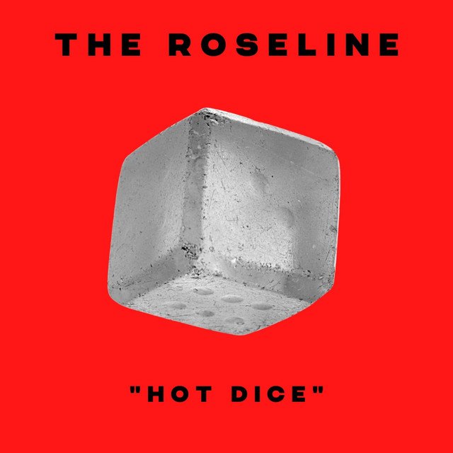 the-roseline-hot-dice-nagamag-music-magazine The Roseline – Hot Dice