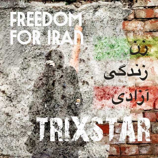 trixstar-freedom-for-iran-nagamag-music-magazine TriXstar – Freedom for Iran