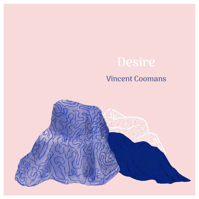 vincent-coomans-desire-nagamag-music-magazine Vincent Coomans – Desire