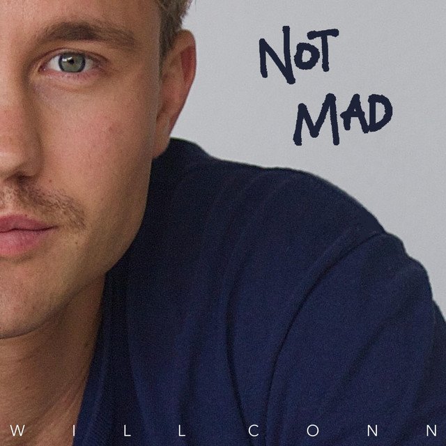 Will Conn – Not Mad