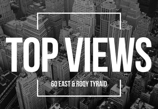 60 East x RoQy TyRaiD - Top Views, Hip Hop music genre, Nagamag Magazine