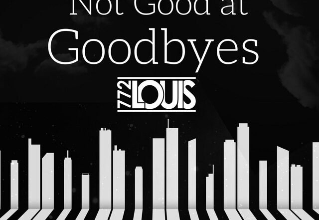 772Louis - Not Good at Goodbyes, Pop music genre, Nagamag Magazine