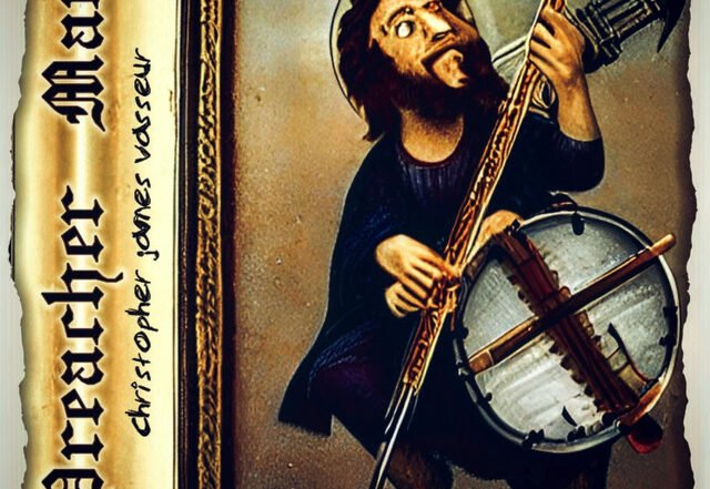 Christopher James Vasseur - Preacher Man, Rock music genre, Nagamag Magazine